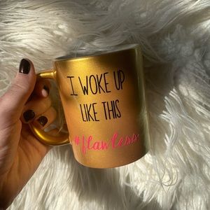 I woke up like this #flawless coffee mug